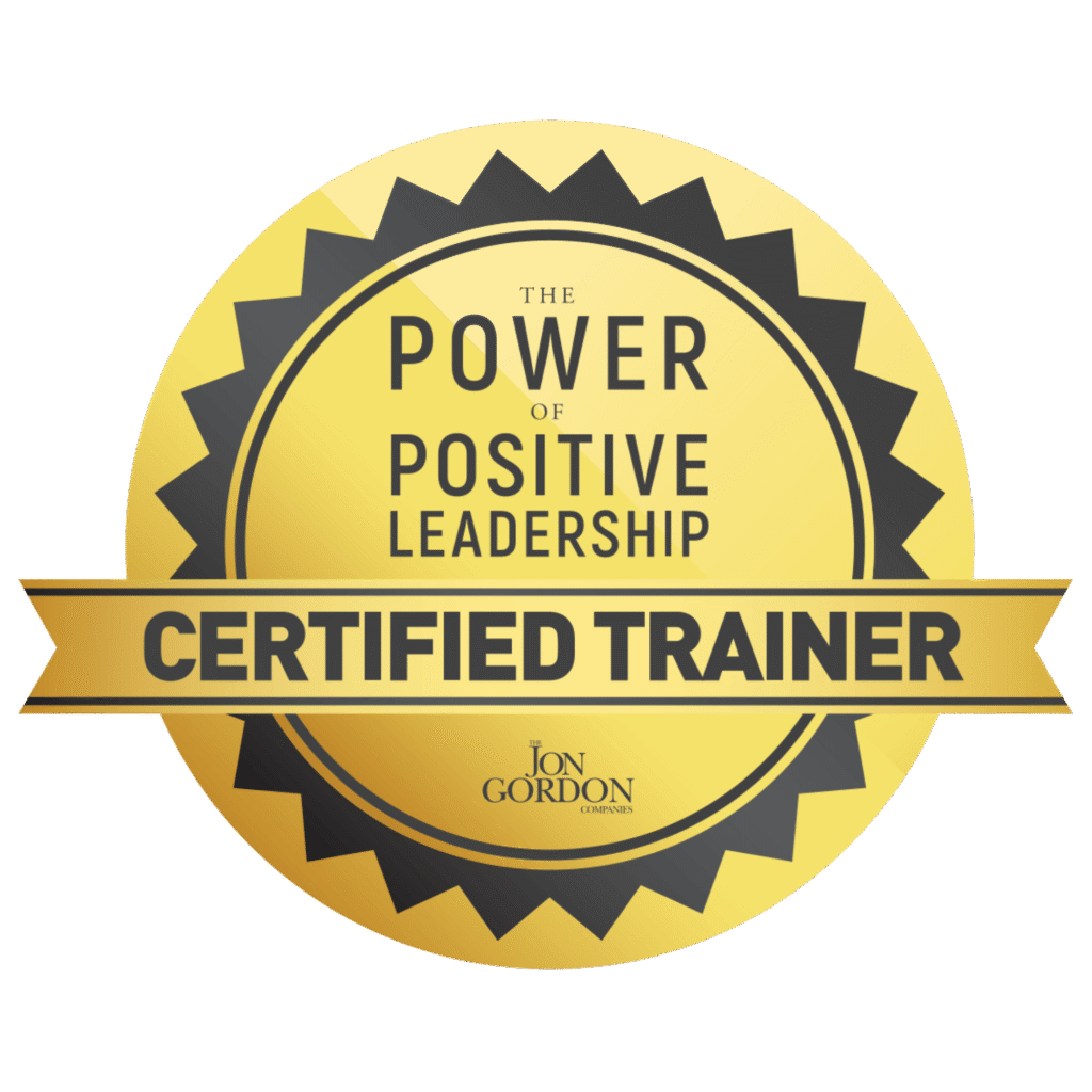 The Power of Positive Leadership Certified Trainer - Jon Gordon Companies